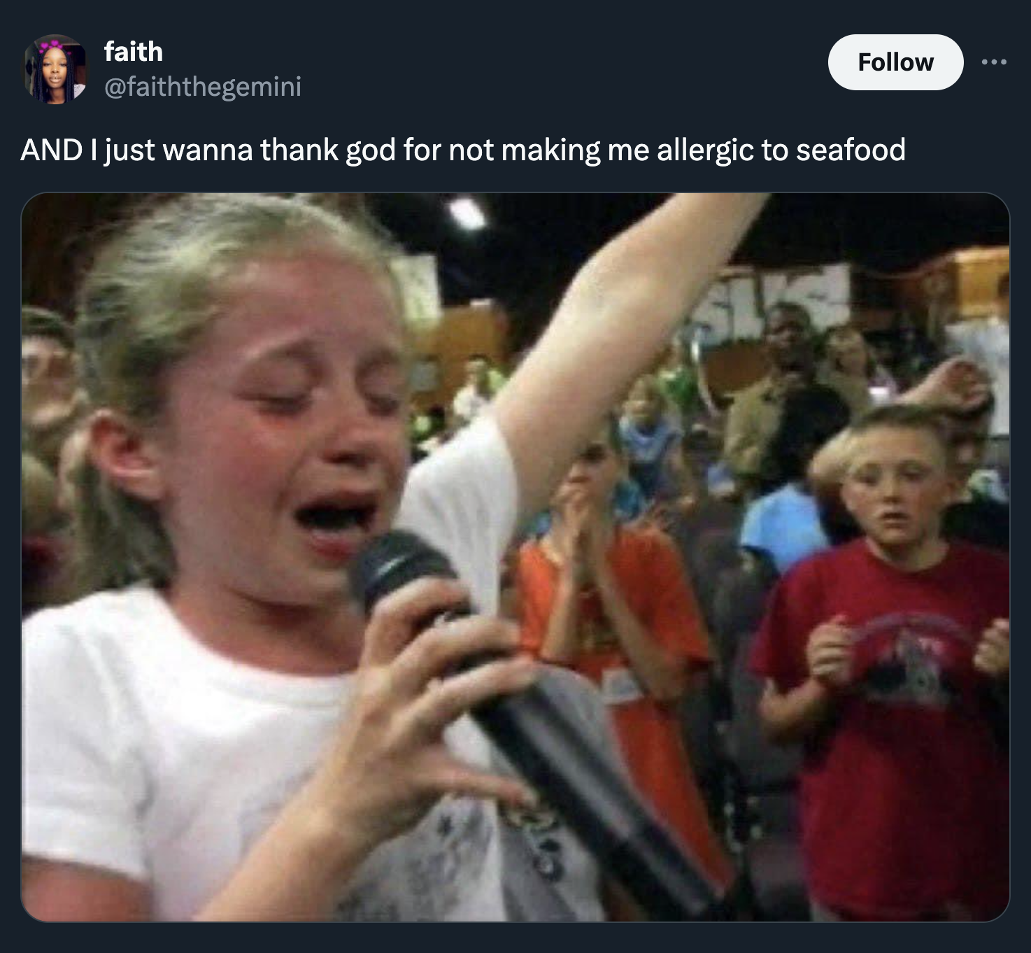 9 year old me meme music - faith And I just wanna thank god for not making me allergic to seafood